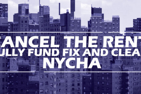 Cancel The Rent, Fully Fund, Fix & Clean NYCHA
