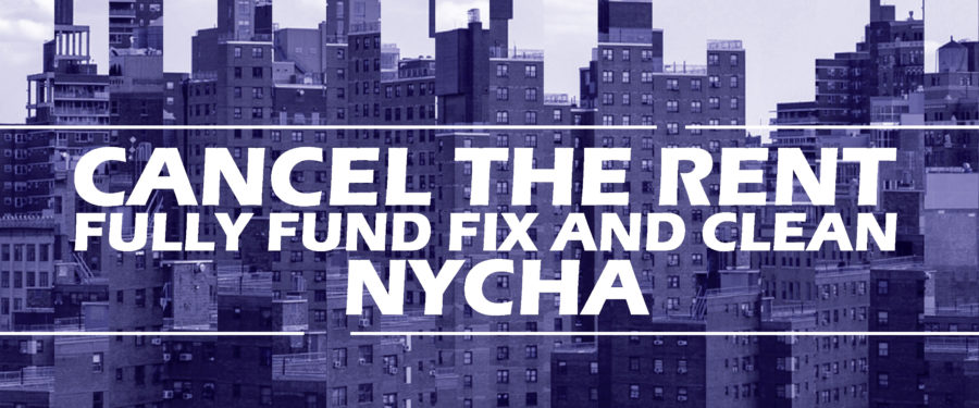 Cancel The Rent, Fully Fund, Fix & Clean NYCHA