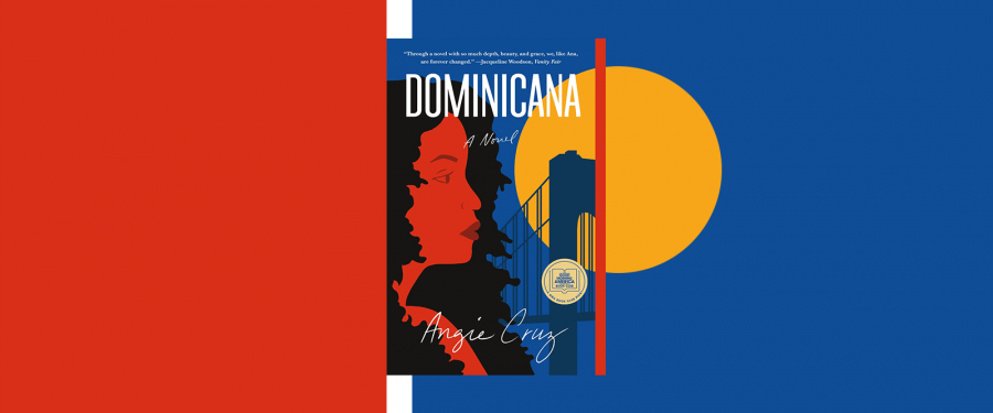 Dominicana: A Novel By Angie Cruz